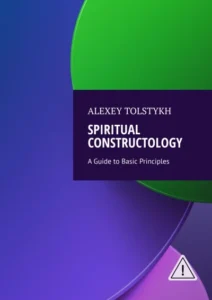 Spiritual Constructology. A Guide to Basic Principles