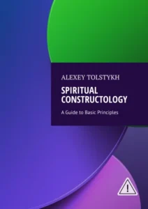Spiritual Constructology. A Guide to Basic Principles